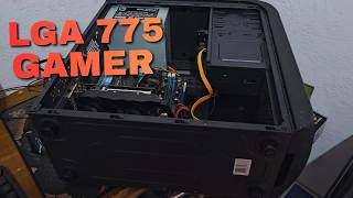 Pc Gamer Lga 775, Será Que Roda Alguma Coisa?