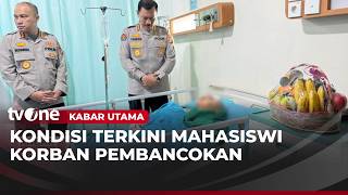 Kondisi Mahasiswi Korban Pembacokan Berangsur Membaik | Kabar Utama