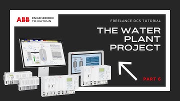 ABB Freelance DCS Tutorial - Part 6 - The Water Plant Project