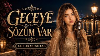 Geceye Sözüm Var Eli̇f