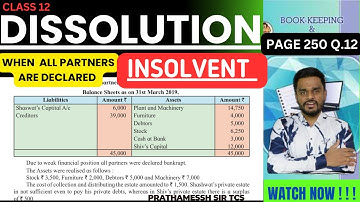 DISSOLUTION | PAGE 250 Q12 | WHEN ALL PARTNERS ARE DECLARED INSOLVENT | CLASS 12 | WATCH NOW