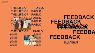 Kanye West - Feedback (Legendado)