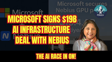 $19B Microsoft deal with Nebius, AI Infrastructure First Company