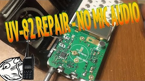 Baofeng UV-82 Repair - No Mic Audio
