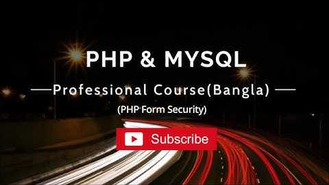 PHP Bangla Tutorial Form Security