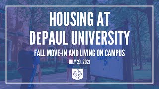 7/29/21 DePaul Housing Webinar: Fall Move-In and On-Campus Living