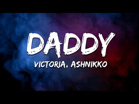 Victoria, Ashnikko - DADDY (Lyrics)