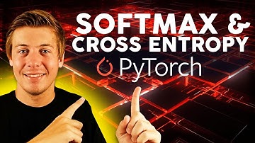 Deep Dive into Softmax and Cross Entropy | PyTorch Explained