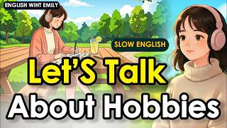Talk About Your Hobbies in English | English Conversation About Hobbies | Easy Daily Conversation