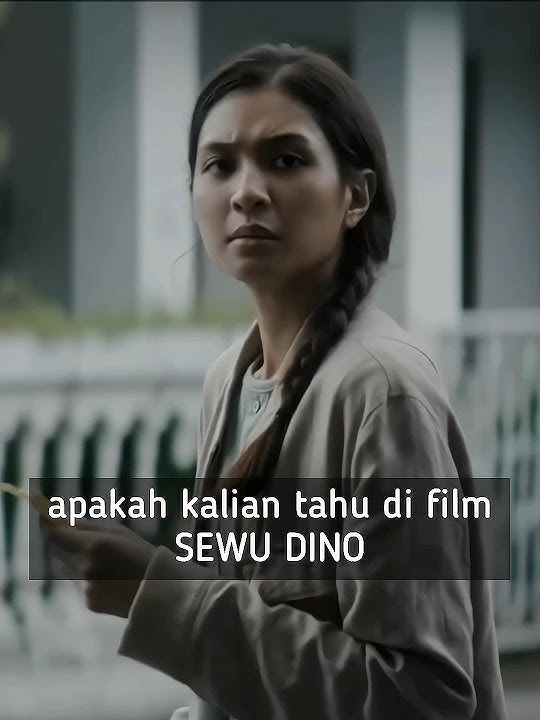 Fakta unik di film SEWU DINO #film #reviewfilm #sewudino