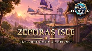 Zephras Isle | Skyborne Music & Ambience | WoW Forever screenshot 5