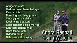 Full Album Pilihan || Andra Respati feat Gisma Wandira🌞Anugerah Cinta🤗🤗