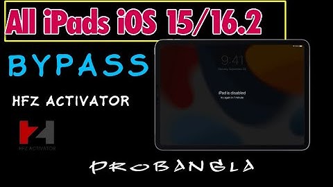 All iPads iOS 15.7.2 Bypass iCloud id iOS 16.2 Bypass iCloud By HFZ Activator