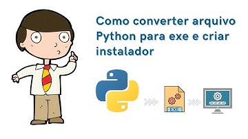 Como converter Script Python para executavel e criar instalador - Parte #01