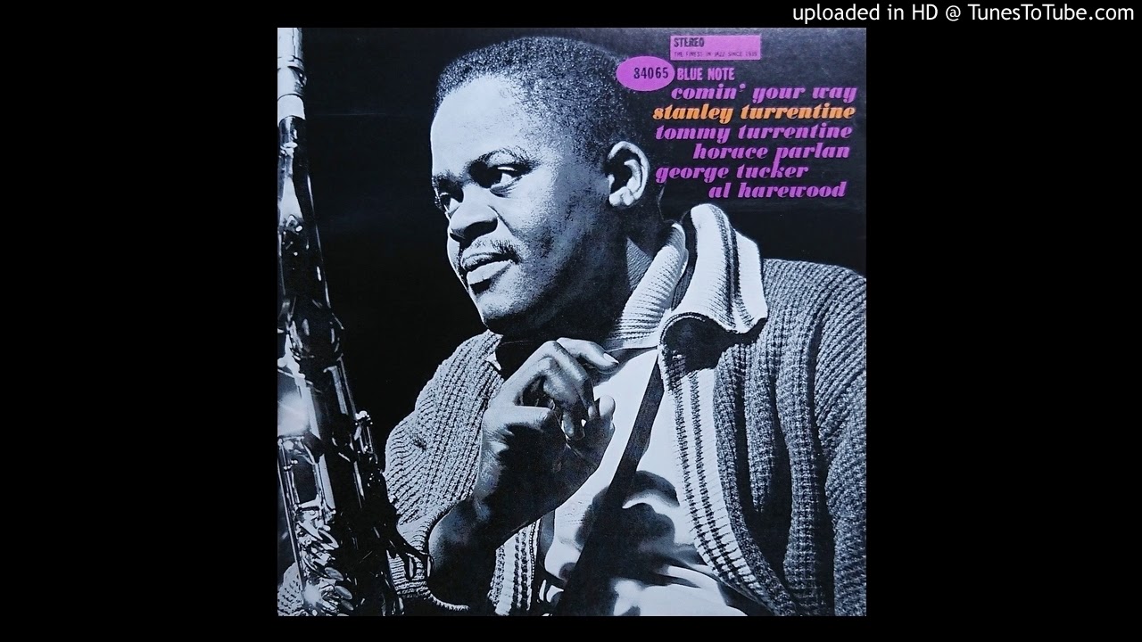 Watch Stanley Turrentine - Thomasville on YouTube Watch Stanley Turrentine - Thomasville on YouTube