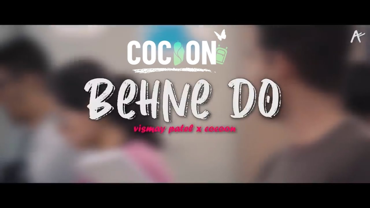 Behne Do   Full Song Cocoon   AmanDhattarwal web series   studentlife   amanarmy