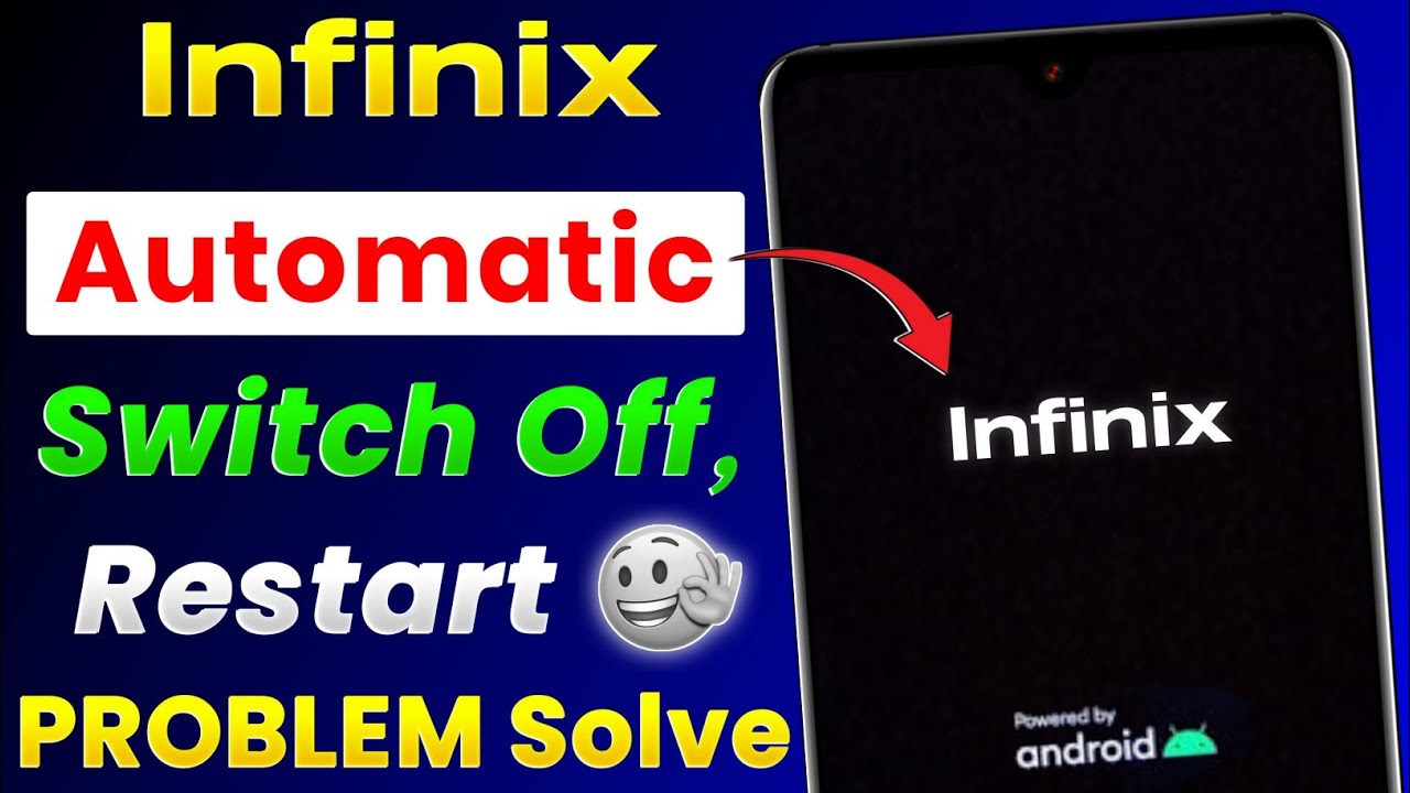 Infinix Mobile Automatic Switch Off Ho Jata Hai Infinix Automatic infinix-mobile-automatic-switch-off-ho-jata-hai-infinix-automatic