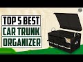 Top 5: Best Car Trunk Organizer 2021