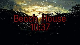 Beach House - 10:37 (Traducida al español)