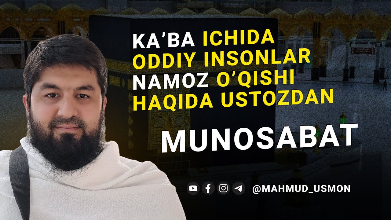 Ka'ba ichida oddiy insonlar namoz o'qiydimi? | Mahmud Usmon