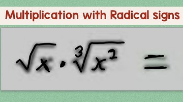 Square Root of X times Cube Root of X² | Multiplication with radical signs