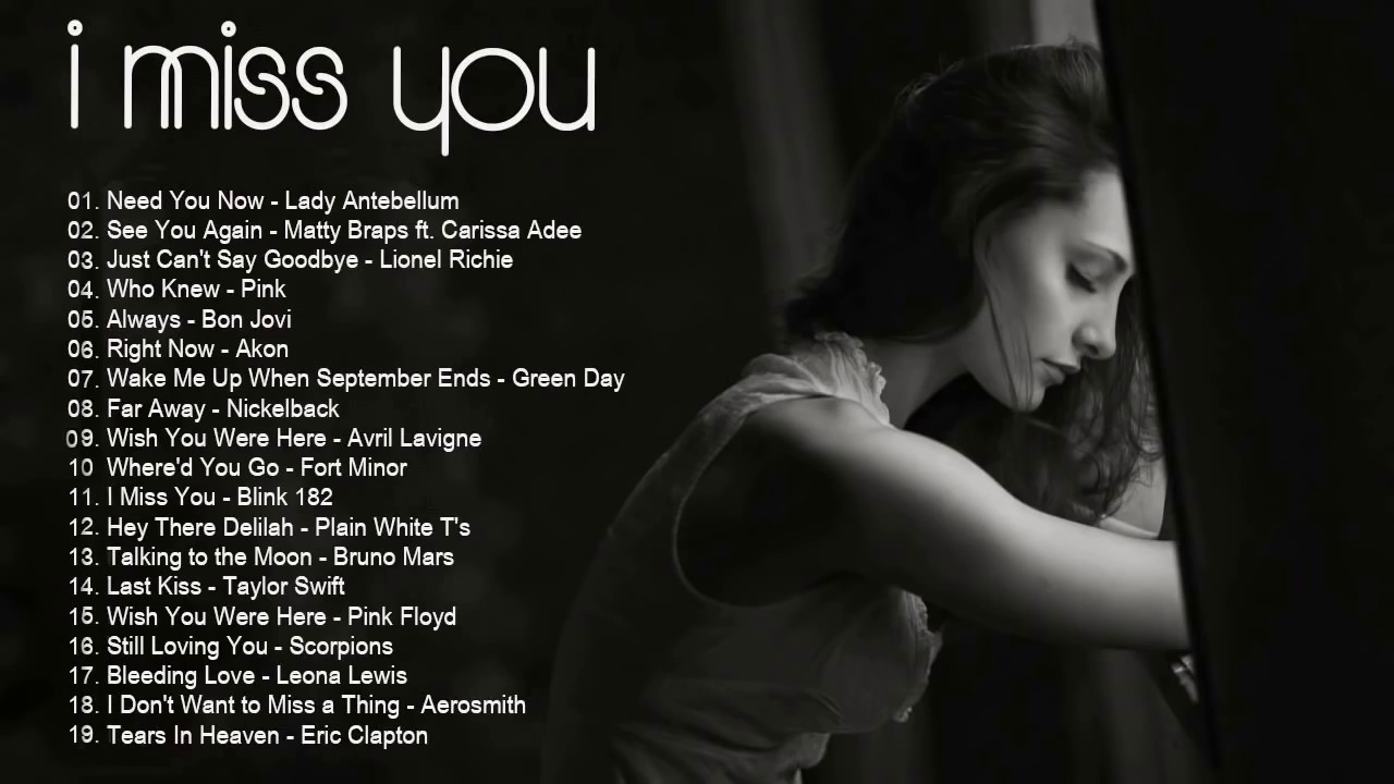 Top I Miss You Songs Collection Best Romantic Love Songs For Broken