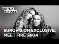 Eurovision Exclusive: Meet Fire Saga | Netflix Is A Joke