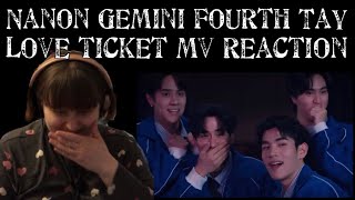 Nanon Gemini Fourth Tay Love Ticket Mv Reaction