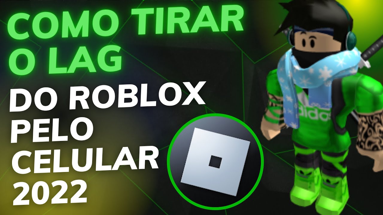 EB) SS se to q o COMO TIRAR O LAG NO ROBLOX PELO CELULAR 65.646