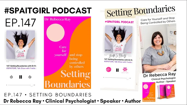 Setting Boundaries with Dr Rebecca Ray, Clinical P...