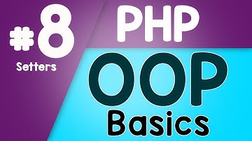 #08 PHP Object Oriented Programming Basics - OOP | Setters | Quick programming tutorial
