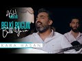 Kara Hasan Belki Bugün Belki Yarın 2022 Official Video