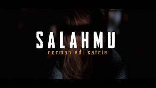 SALAHMU | Puisi Norman Adi Satria