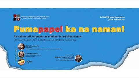 "Pumapapel Ka Na Naman!" Online Talk on Paper in Art
