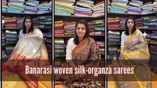 Banarasi woven silk-organza sarees.