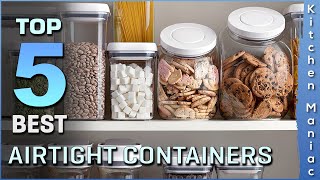 Top 5 Best Airtight Containers Review in 2023