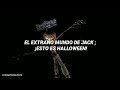 El Extraño Mundo de Jack - ¡Esto es Halloween! ; (Letra)