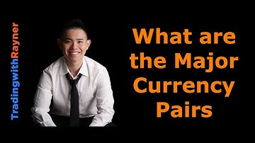 Forex Trading for Beginners #2: What are the Major Currency Pairs by Rayner Teo