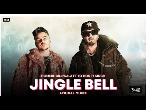 Jingle Bell  Hommie Dilliwala Ft Yo Yo Honey Singh Official Videonew song yo yo honey sing