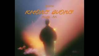 KHÔNG BUÔNG (BALLAD VERSION) | HNGLE FT. ARI | VIMISTIC
