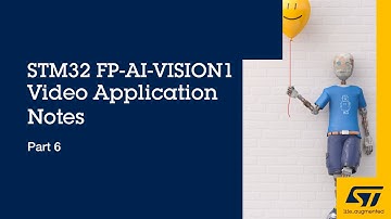STM32 FP-AI-VISION1 Video Application Notes: Part 6, Other Features