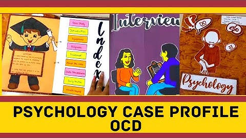 Psychology Case Profile - OCD - Obsessive Compulsive Disorder | NCERT | CBSE Boards