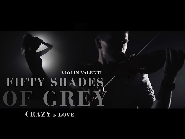 Beyonce - Crazy in love (Valentï violin cover скрипка) 50 shades of grey class=