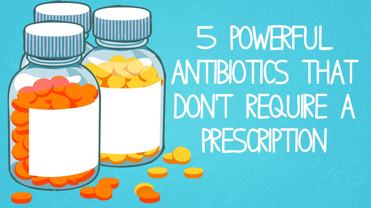 5 POWERFUL Antibiotics That Don't Require A Prescription YouTube