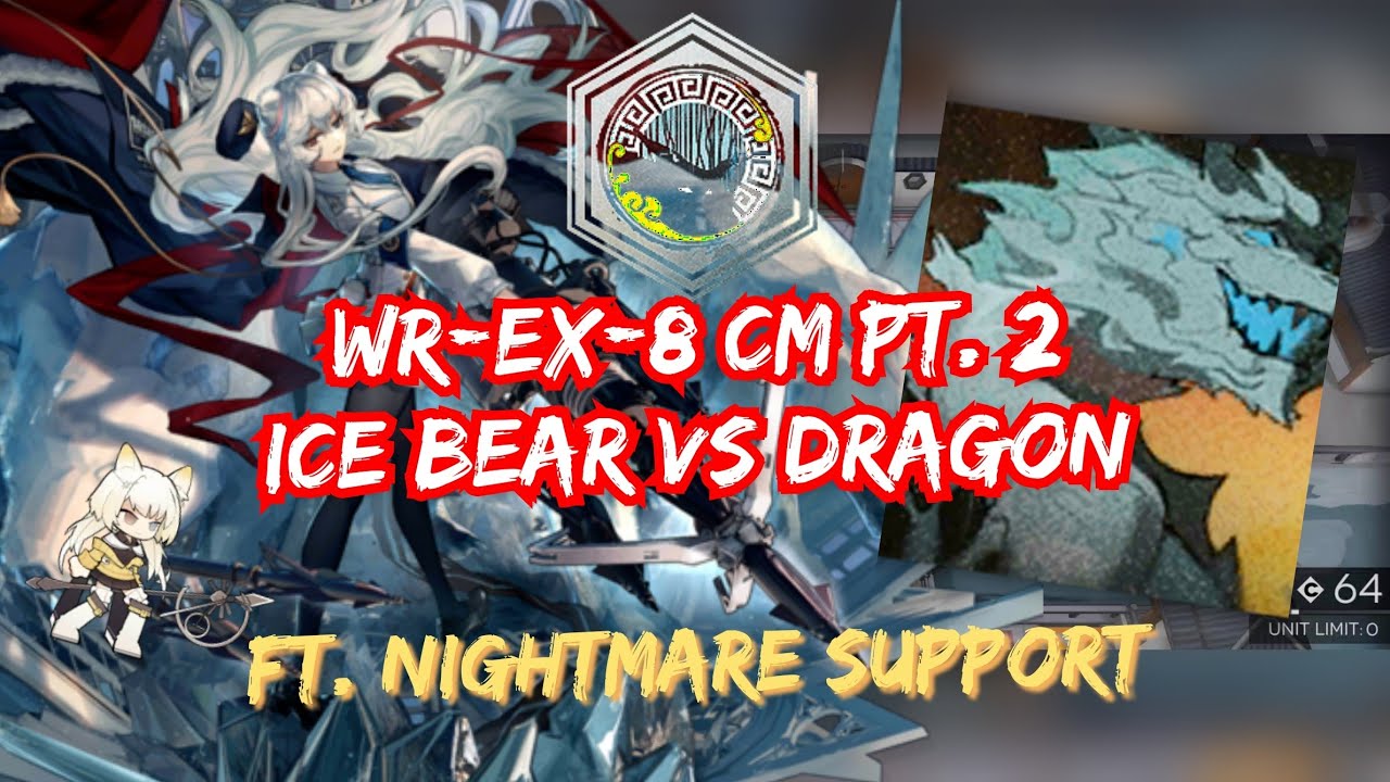 [Arknights] WR EX 8 Challenge Mode + Freeling Medal Pt 2| Ice Bear vs Dragon| High End Non-Meta Ops