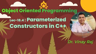 Lec - 18.4: Parameterized Constructors in C++
