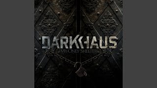 Video thumbnail of "Darkhaus - Break Down the Walls"