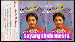 (Full Album) Anita Rachman # Sayang Rindu Mesra