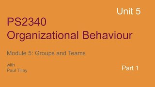 PS2340 - Unit 5 Groups and Teams Part 1/3