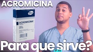 ACROMYCIN WHAT IS IT USED FOR | 3 THINGS